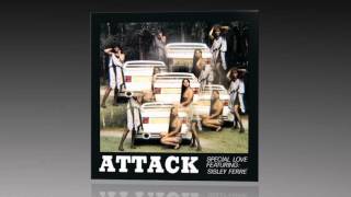 Attack Featuring Sisley Ferré - Special Love (Long Version)