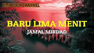 BARU LIMA MENIT BY JAMAL MIRDAD KARAOKE COVER LIRIK \u0026 VIDEO