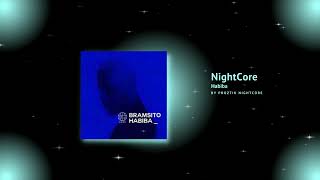 Nightcore Bramsito - Habiba