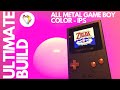 ULTIMATE ALL-METAL GAME BOY COLOR WITH IPS BACKLIGHT KIT | FunnyPlaying and Boxy Pixel | Retro Renew