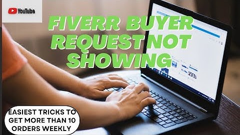 fiverr buyer request not showing - easy tricks get 10 orders+ weekly