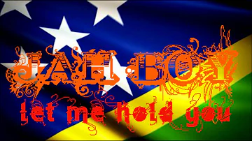 Jah Boy - Let Me Hold You [Solomon Islands Music 2013]