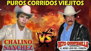 Chalino Sanchez - Beto Quintanilla - 30 Exitos Musica - Puros Corridos Mix 2023