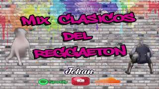 Mix Clasicos Del Reggaeton , old school
