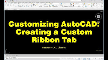 Customizing AutoCAD: Creating a Custom Ribbon Tab