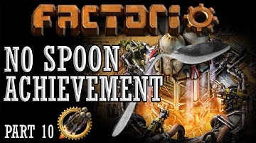 FACTORIO | THERE IS NO SPOON ACHIEVEMENT: Hurry Up and Wait - Part 10 of 10 (Finale)