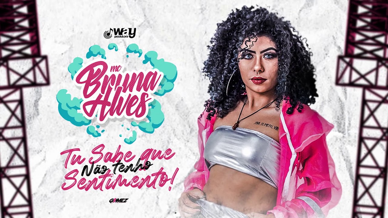 mc bruna alves sabe que eu n o tenho sentimento youtube mc bruna alves sabe que eu n o tenho sentimento youtube