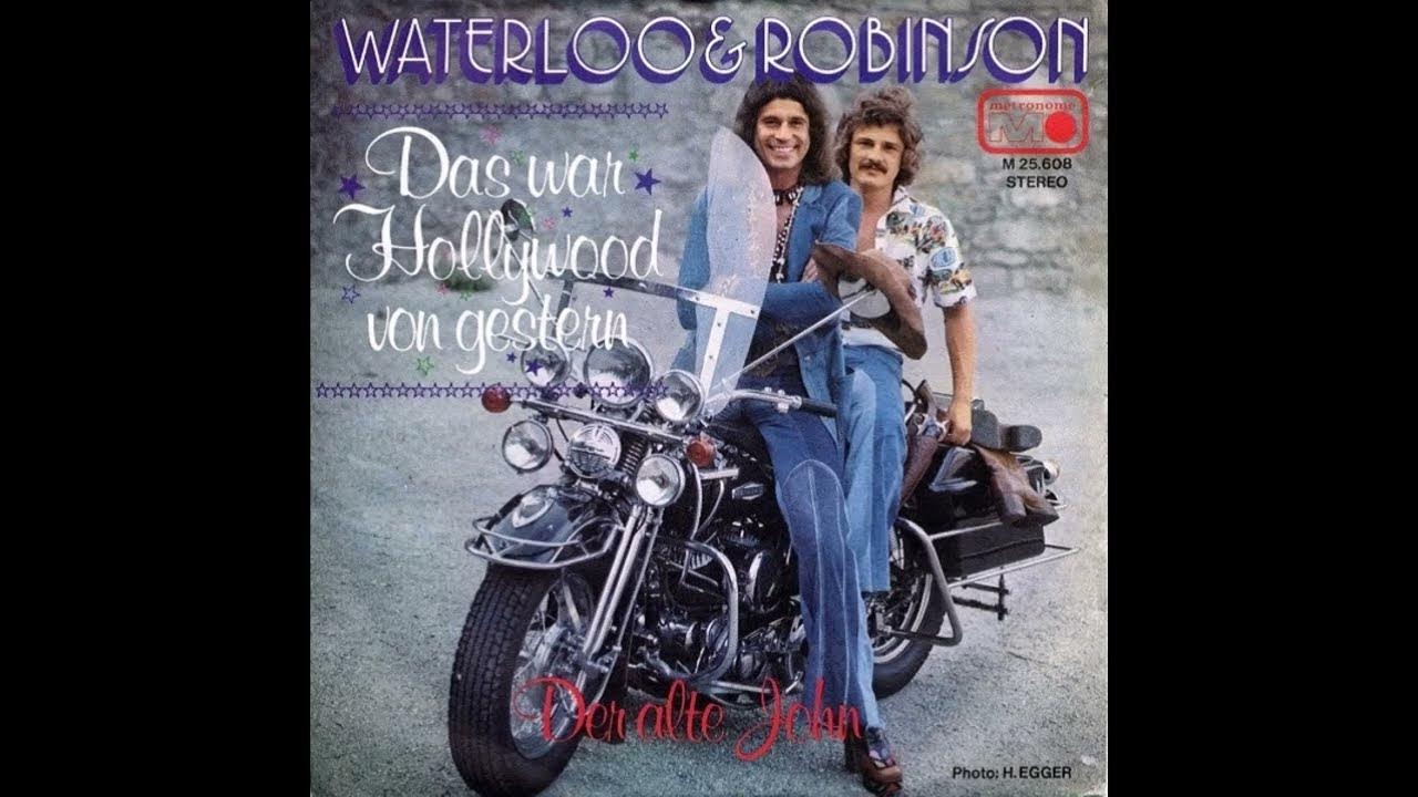 Waterloo & Robinson Das war Hollywood von gestern YouTube
