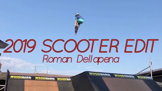 2019 SCOOTER EDIT - Roman Dellapena