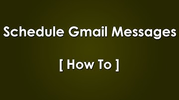 Send Gmail Messages Later using Gmail Scheduler