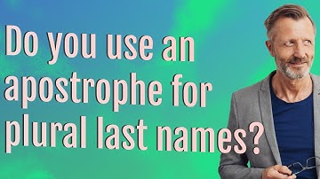Do you use an apostrophe for plural last names?