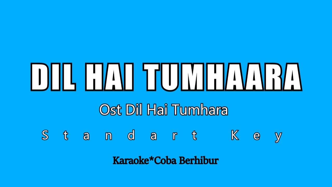 DIL HAI TUMHAARA - Dil Hai Tumhara (Karaoke Lyric) Bollywood | INDIA