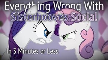 (Parody) Everything Wrong With Sisterhooves Social in 3 Minutes or Less