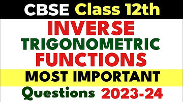 Inverse Trigonometric Functions Important Questions For 2023-24 Boards | Class 12 Maths Chapter 2