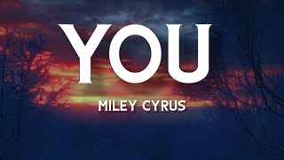 Miley Cyrus - You (Lyrics)