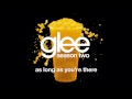 As long as youre there  glee full studio