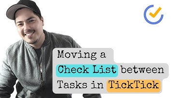 Quick Tip to move a Check List between Tasks in TickTick