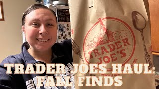 TRADER JOES HAUL | FALL FINDS \& TASTE TEST