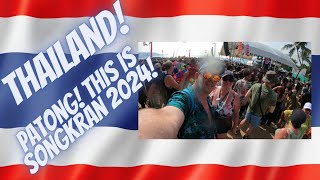 THAILAND! PATONG! The WORLD'S BIGGEST Water Fight! This Is Songkran 2024!