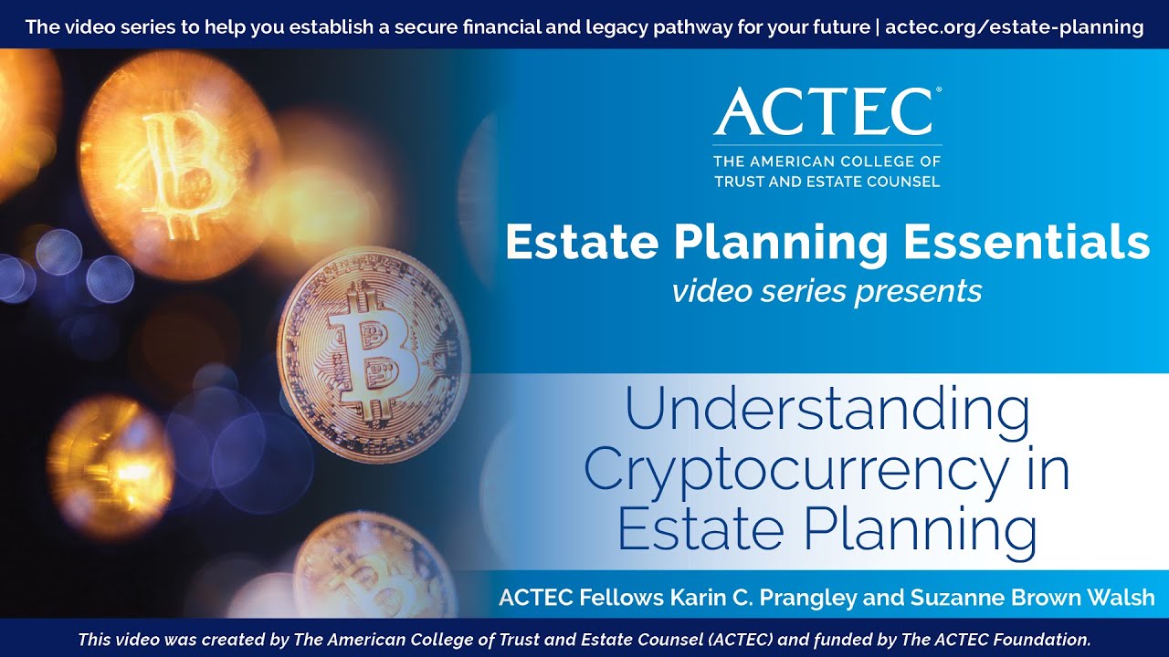 Understanding Cryptocurrency in Estate Planning in 2022