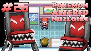 THE SENTIENT DEMON CHAIRS - #26 - Pokemon AlteRed Nuzlocke
