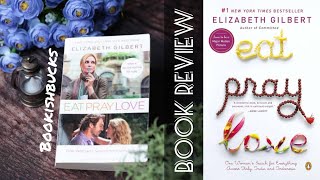 A Journey to Self-Discovery: 'Eat, Pray, Love' by Elizabeth Gilbert | Book Review
