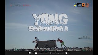 “YANG SEBENARNYA” (Part II Film Terlambat)