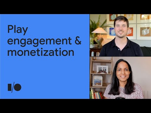 Grow your business with new engagement and monetization features | Session