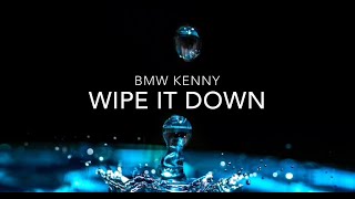 Wipe It Down (Lyrics) - BMW KENNY Resimi