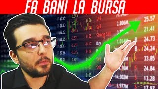 FA BANI LA BURSA - Tot ce trebuie sa stii pentru a investi si a face bani la Bursa