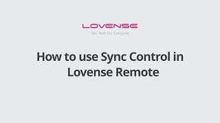 Lovense Remote App | How to use the Sync Control in Lovense Remote