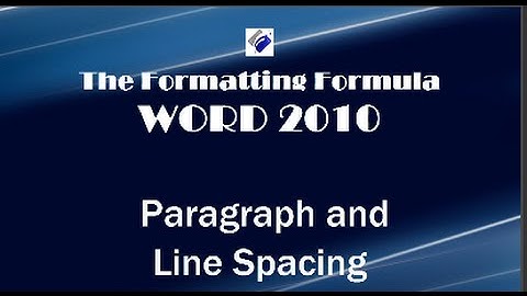 Word 2010   Paragraph and Line Spacing