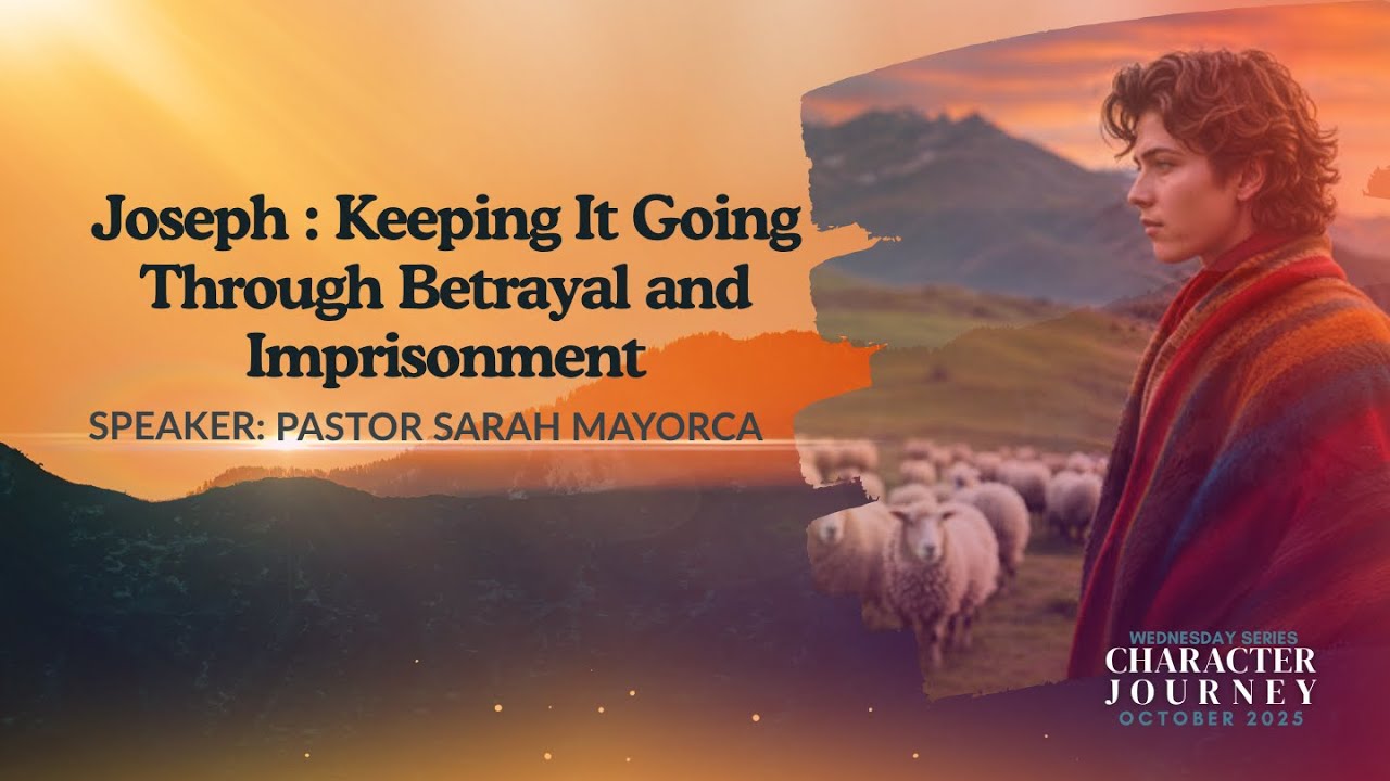 Joseph : Keeping It Going Through Betrayal and Imprisonment | Ptr Sarah ...