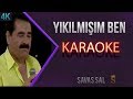 Yıkılmışım Ben Karaoke 4k