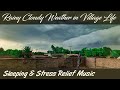 Relaxing music  sleeping music  stress relief music  meditation music  rainy weather in village