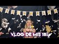 VLOG DE MI CUMPLEAÑOS! CUMPLO 18! || ceeeeelia_yo