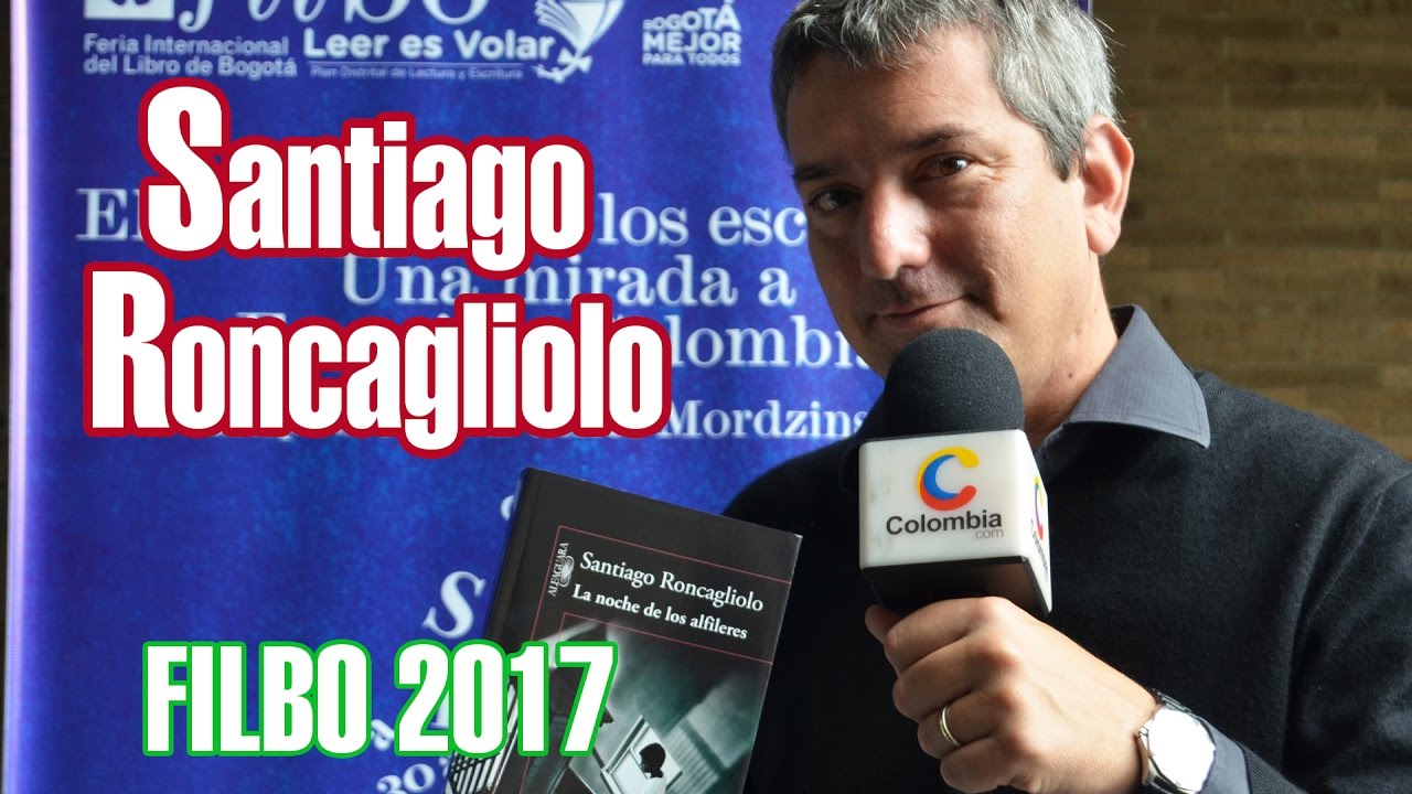 Santiago Roncagliolo Presenta La Noche De Los Alfileres En La Filbo Colombiacom - 