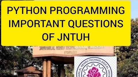 PYTHON PROGRAMMING IMPORTANT QUESTIONS OF JNTUH #JNTUH#R18#JNTUH#PYTHON#PYTHON