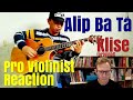 Alip Ba Ta, "Klise," (original), Pro Violinist Reaction
