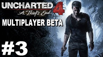 Uncharted 4 Multiplayer Beta Gameplay Part 3 (PS4) No Commentary