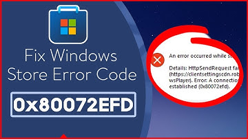 [Fixed] ✔️Error 0x80072EFD Microsoft Store Error 0x80072EFD - 0x20000