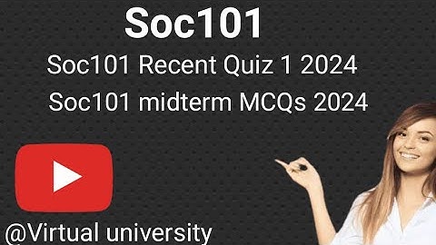Soc101 Recent quiz 1 2024/  Correct solution/ Soc101quiz 1/ Midterm preparation 2024