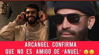 arcangel confirma  que no es amigo de anuel pero tampoco son enemigos