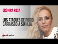 Crónica Rosa: La politización de 'Sálvame' y los ataques de Rocío Carrasco a su hija