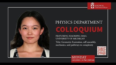 "Geometric Frustration, Self-assembly, Mechanics, and Pathways to Complexity," Xiaoming Mao, 10/2/23