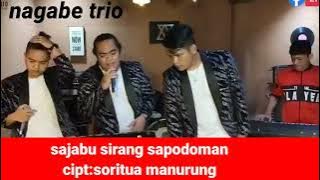 LIVE TERBARU NAGABE TRIO SAJABU SIRANG SAPODOMAN Cipt:soritua manurung