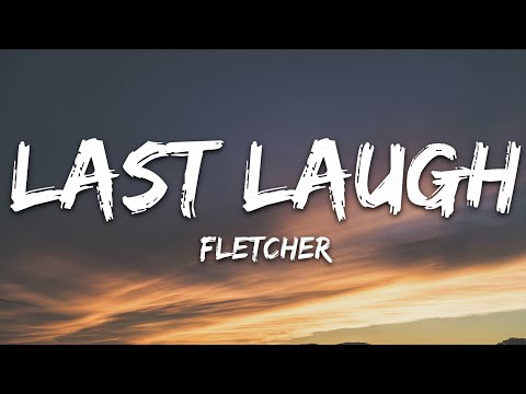 Fletcher - Last Laugh