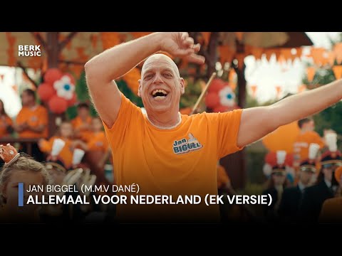 Jan Biggel - Allemaal Voor Nederland (EK versie) (m.m.v Dan)
