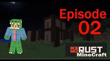 RustEx S2 Ep. 2 Base Expansions and a Sleeping Bag