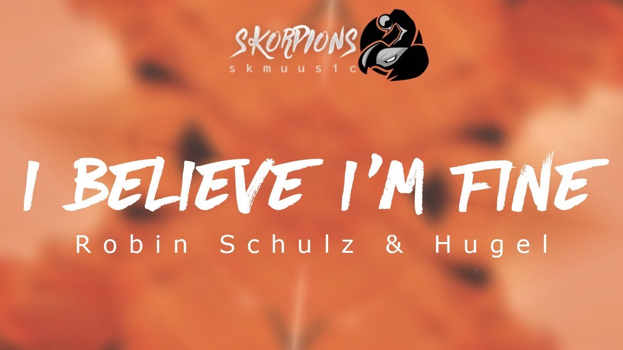 Watch Robin Schulz & Hugel - I Believe I'm Fine (Lyrics / Lyric Video) on YouTube